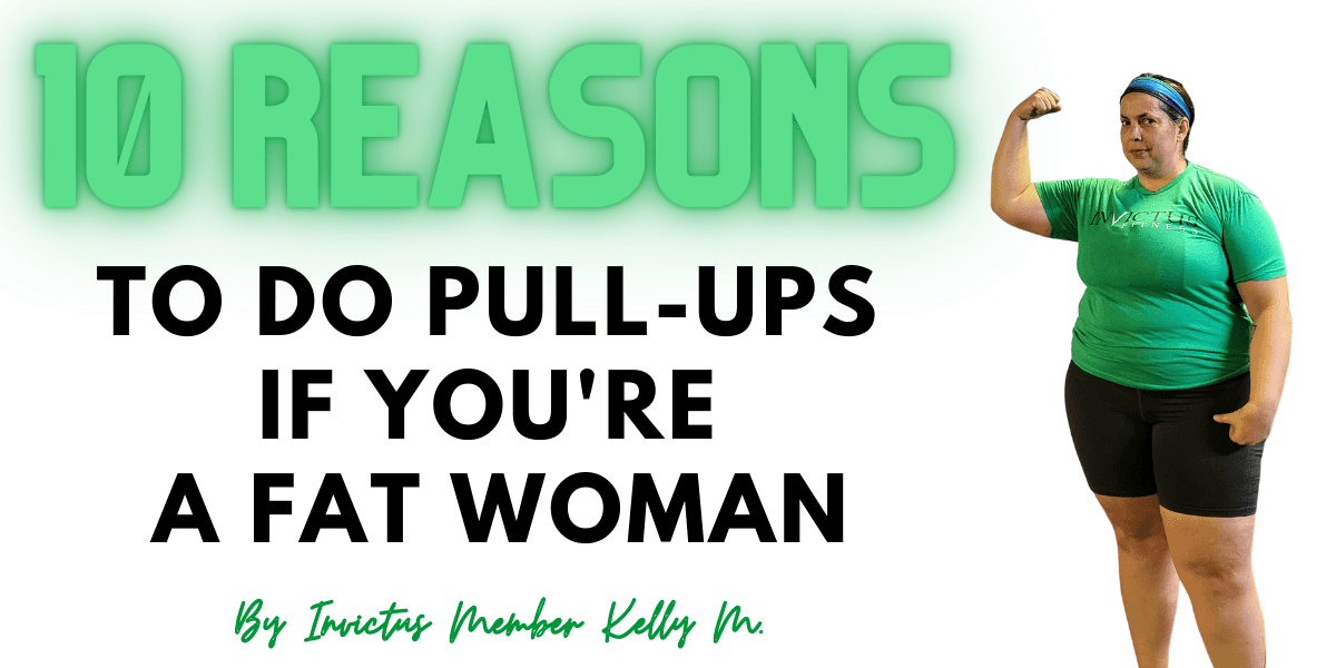 10 Reasons to Do Pull-Ups if You’re a Fat Woman
